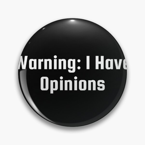 Item preview, Warning: I Have Opinions designed and sold by Ninjacatoff.
