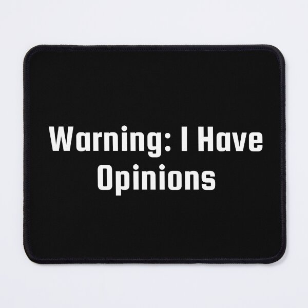 Item preview, Warning: I Have Opinions designed and sold by Ninjacatoff.