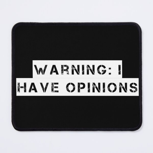 Item preview, Warning: I Have Opinions designed and sold by Ninjacatoff.