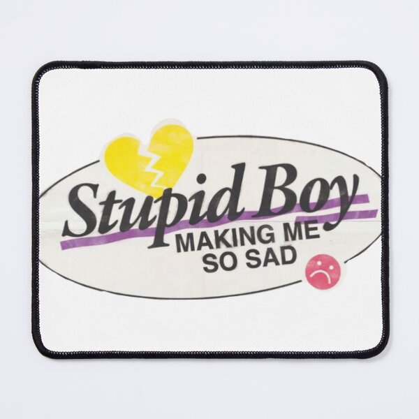 Item preview, Stupid Boy Making Me So Sad Tate McRae she's all i wanna be designed and sold by Letsgonjdevils0.
