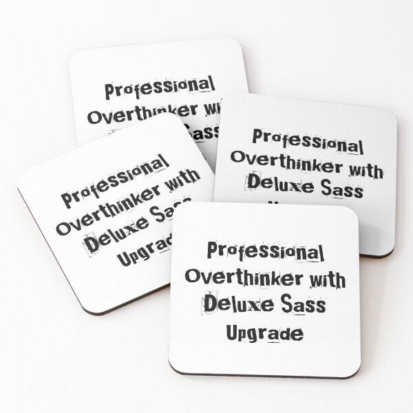 Item preview, Professional Overthinker with Deluxe Sass Upgrade designed and sold by Ninjacatoff.