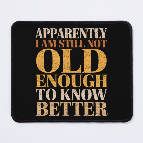 Item preview, Still Not Old Enough Retro Funny Quote Design designed and sold by FreshVibe Prints.