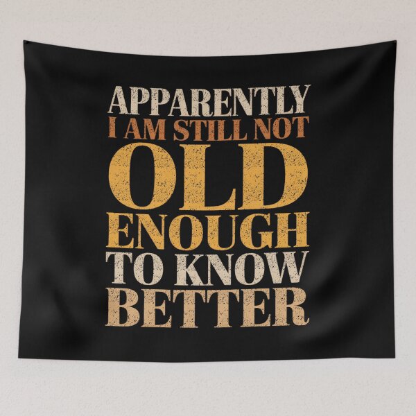 Item preview, Still Not Old Enough Retro Funny Quote Design designed and sold by FreshVibe Prints.