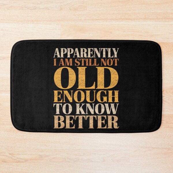 Item preview, Still Not Old Enough Retro Funny Quote Design designed and sold by FreshVibe Prints.