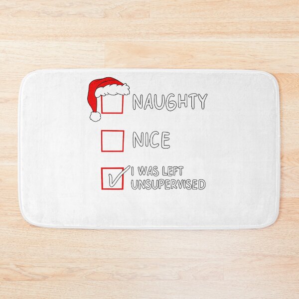 Item preview, Naughty Nice List Was Left Unsupervised designed and sold by IdealDo.