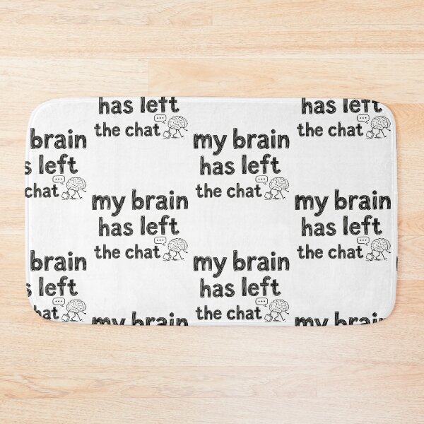 Aperçu de l'œuvre My Brain Has Left the Chat – Funny Minimal Typography Tee créée et vendue par CuteOasis.