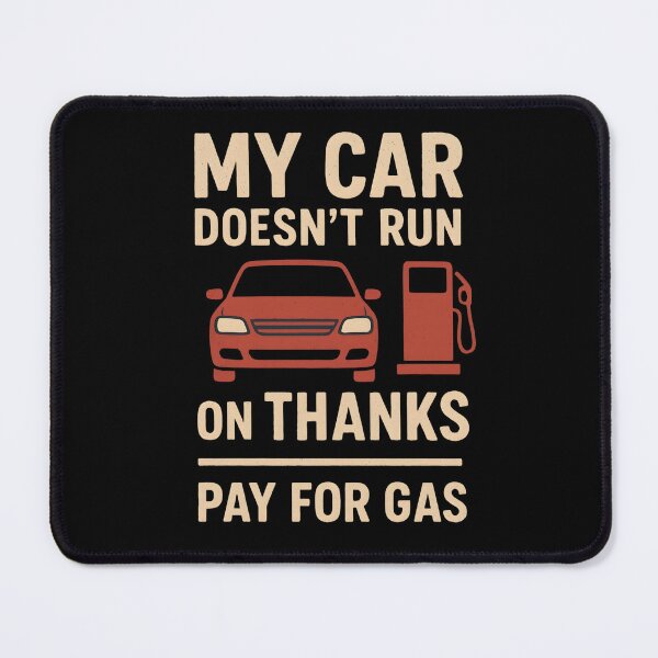 Item preview, My car doesn't run on thanks designed and sold by Perloth.