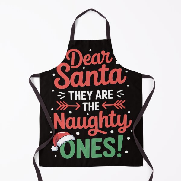 Item preview, Dear Santa They Naughty Ones Christmas Xmas Men Women Kids designed and sold by MelSurf.