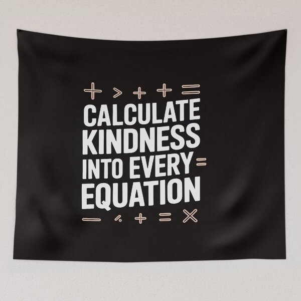 Item preview, Calculate Kindness Into Every Equation Mathematics Math designed and sold by ControlCenter.