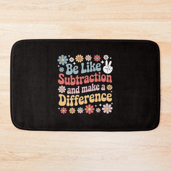 Item preview, Be Like Subtraction And Make A Difference Math Teacher designed and sold by RatCurry.