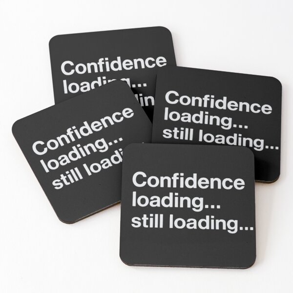Item preview, Funny Relatable Quote – Confidence Loading Still Loading designed and sold by SassyArtistry.