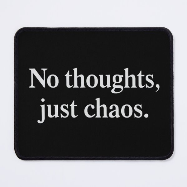 Item preview, Funny Relatable Quote – No Thoughts Just Chaos designed and sold by SassyArtistry.