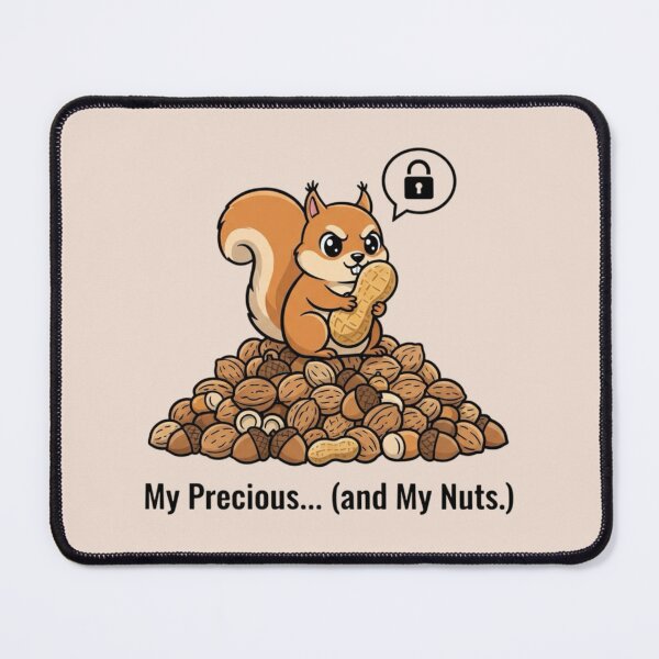 Item preview, My Precious… (and My Nuts!) – Funny Squirrel Holding Nuts Meme designed and sold by Whisky1111.