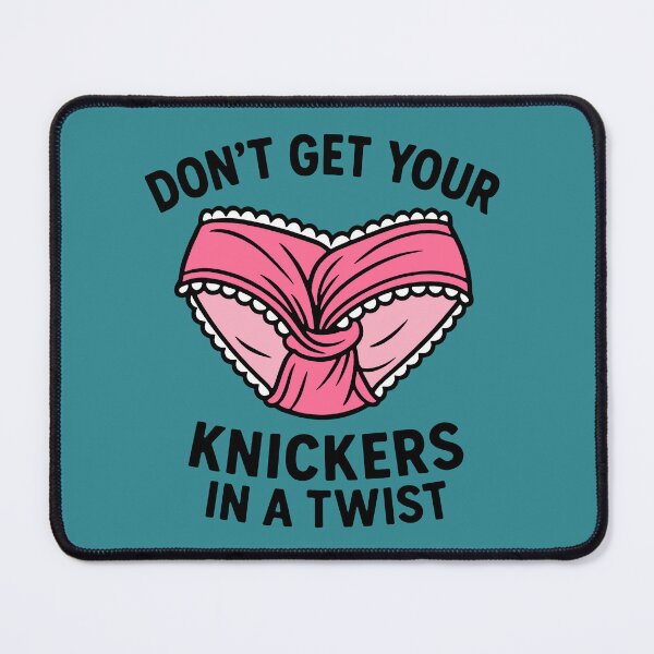 Item preview, Don't get your knickers in a twist designed and sold by letitrip.
