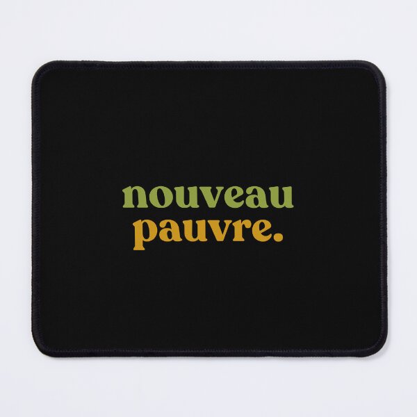 Item preview, Humor Nouveau Pauvre French Sarcasm Minimalist Quote designed and sold by faridman.