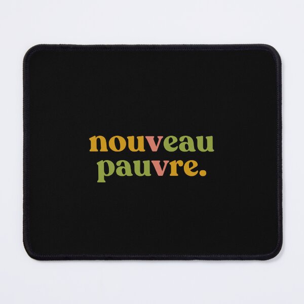 Item preview, Humor Nouveau Pauvre French Sarcasm Minimalist Quote designed and sold by faridman.