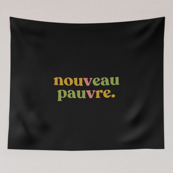 Item preview, Humor Nouveau Pauvre French Sarcasm Minimalist Quote designed and sold by faridman.