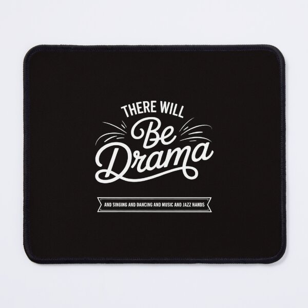 Item preview, There Will Be Drama - Theatre Musical Actor Stage Performer designed and sold by LapFemile.