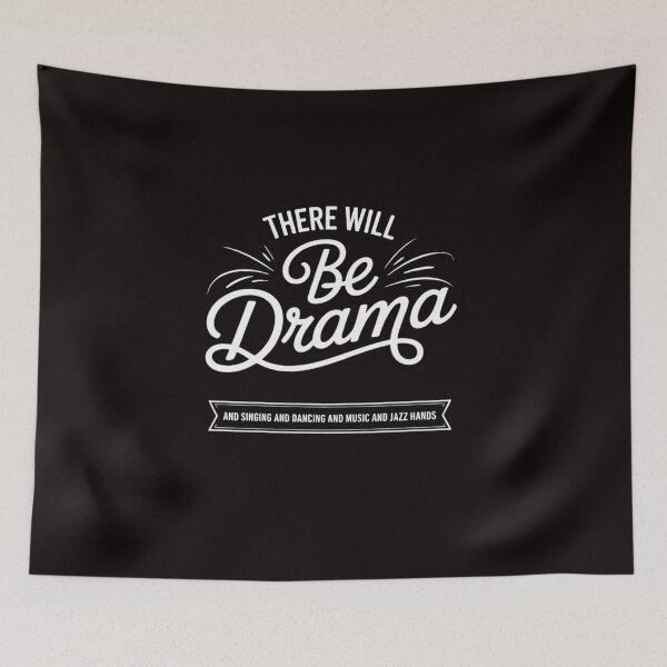 Item preview, There Will Be Drama - Theatre Musical Actor Stage Performer designed and sold by LapFemile.