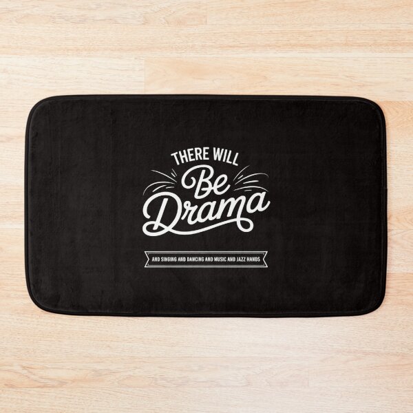 Item preview, There Will Be Drama - Theatre Musical Actor Stage Performer designed and sold by LapFemile.