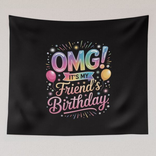 Item preview, OMG It's My Friend's Birthday Happy To Me You Friend designed and sold by MuteElevent.