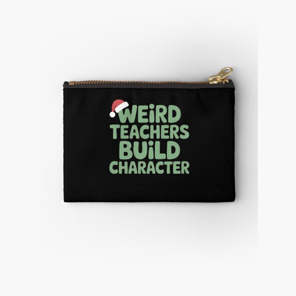 Item preview, Weird Teachers Build Character, Best Teachers  designed and sold by faridman.