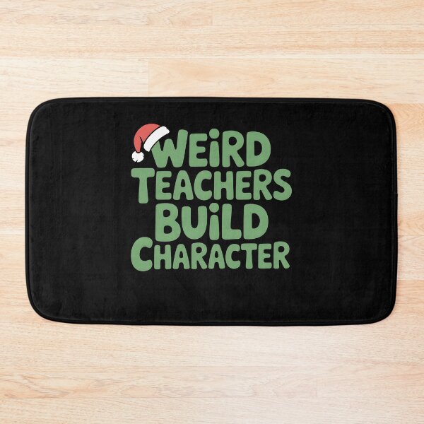 Item preview, Weird Teachers Build Character, Best Teachers  designed and sold by faridman.