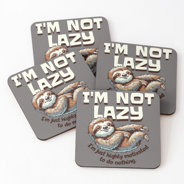 Item preview, I'm Not Lazy - I'm just highly motivated to do nothing. Lazy Sloth designed and sold by scooterbaby.