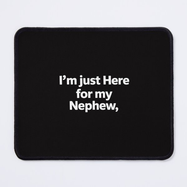 Item preview, I'm Just Here For My Nephew for Aunt and uncle designed and sold by ConceptThena.