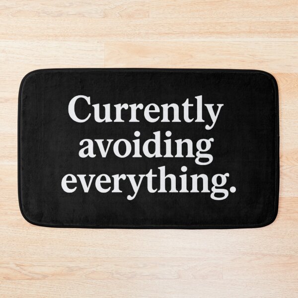Item preview, Currently Avoiding Everything – Relatable Introvert Quote designed and sold by SassyArtistry.