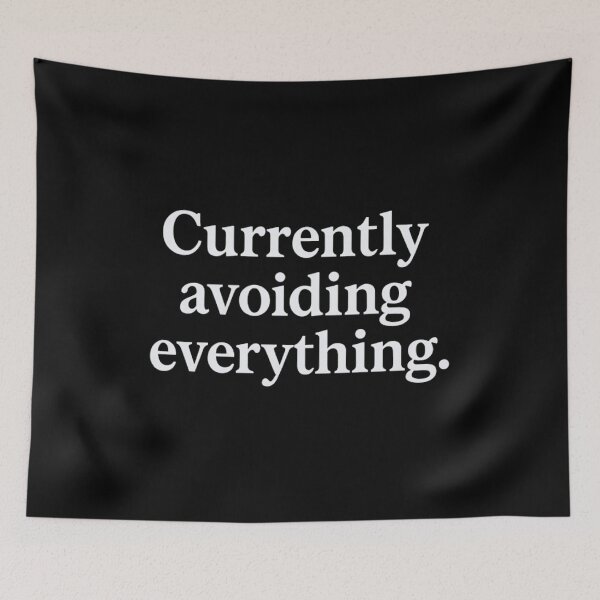 Item preview, Currently Avoiding Everything – Relatable Introvert Quote designed and sold by SassyArtistry.