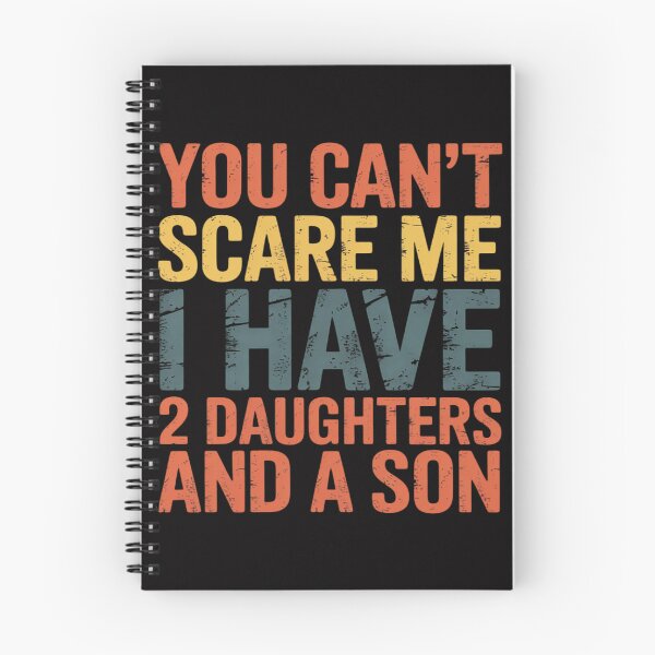 Item preview, You Can't Scare Me I Have 2 Daughters And A Son Mom Dad designed and sold by ConceptThena.