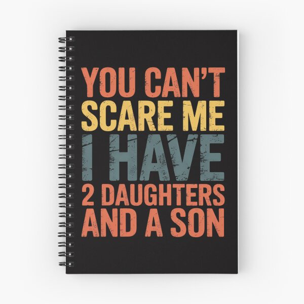 Item preview, You Can't Scare Me I Have 2 Daughters And A Son Mom Dad designed and sold by ConceptThena.