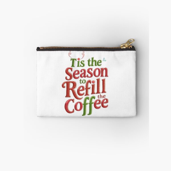 Item preview, Tis the Season to Refill the Coffee – Funny Christmas Coffee Lover designed and sold by NRcollections24.