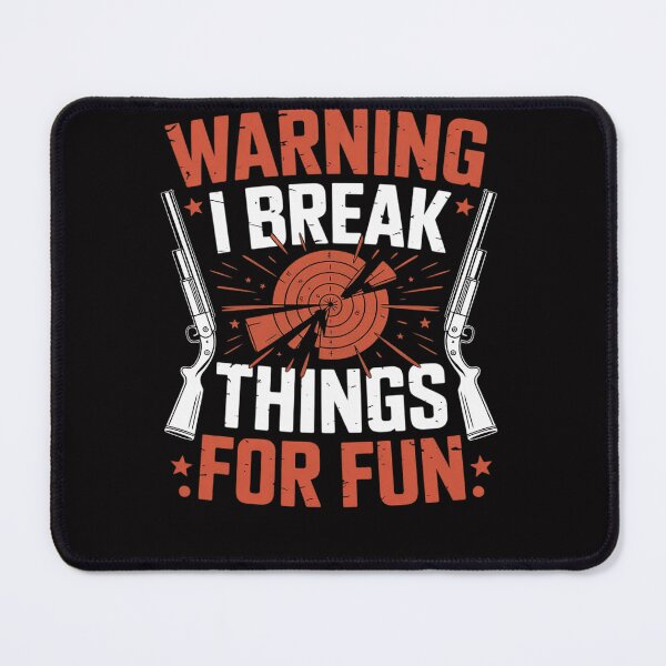 Item preview, Warning I Break Things For Skeet Shooting Trap Shooting designed and sold by Viepenny.
