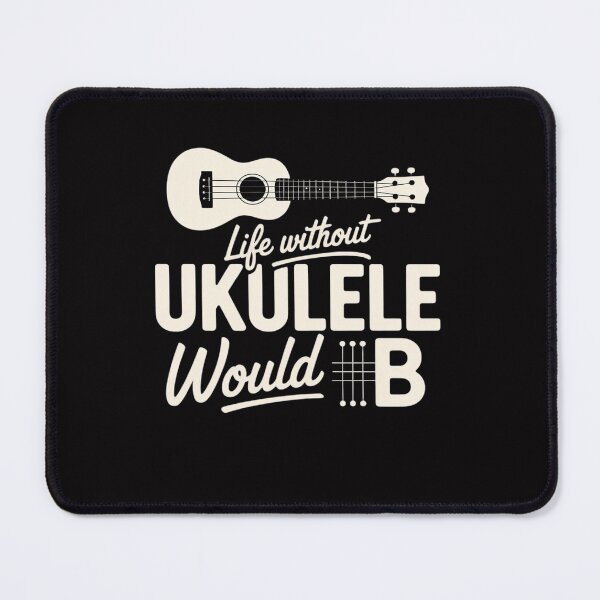 Item preview, Uke Music-Life Without Ukulele Would B Flat Music Instrument designed and sold by Viepenny.