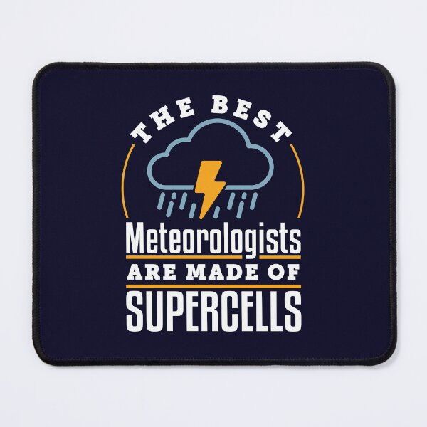 Item preview, The Best Meteorologists Are Made of Supercells designed and sold by jaygo.