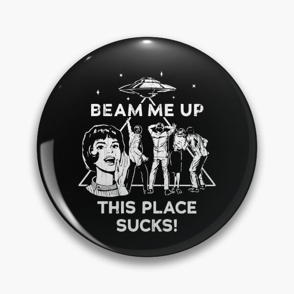 Item preview, Beam Me Up This Place Sucks designed and sold by passantpossi.
