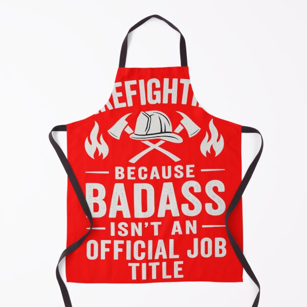 Item preview, Firefighting — Because Badass Isn’t an Official Job Title | Firefighter designed and sold by Laughprints.