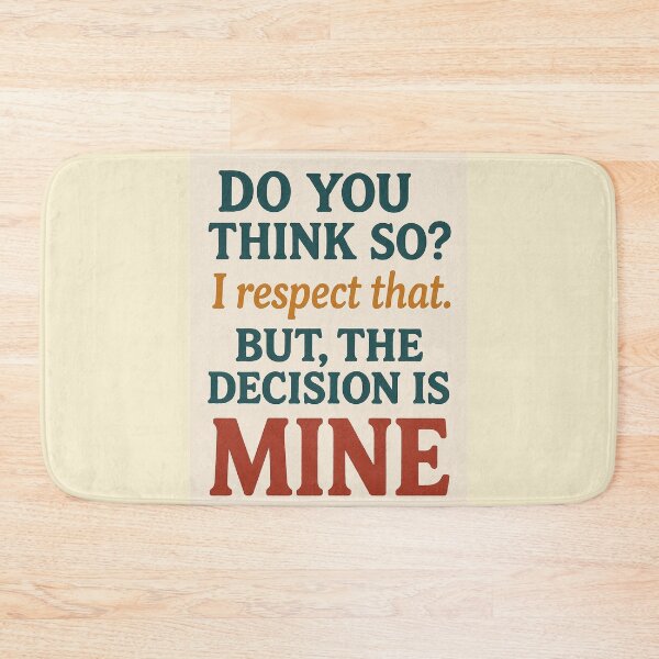 Item preview, The decision is mine designed and sold by Ana-Carla.