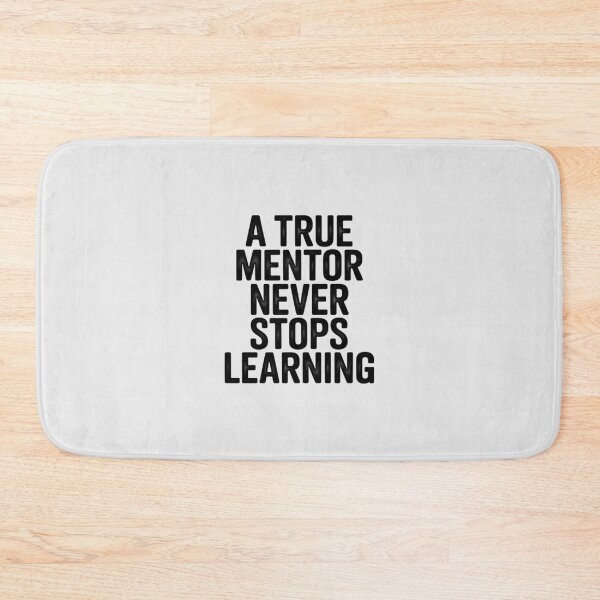 Item preview, A True Mentor Never Stops Learning Appreciation designed and sold by ShelFisher.
