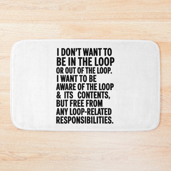 Item preview, I Don't Want to Be in The Loop or Out of The Loop Vintage Humor designed and sold by PatternFariss.