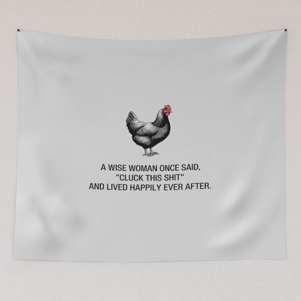 Item preview, A Wise Woman Once Said Cluck This Sarcastic Chicken Lover designed and sold by ShelFisher.