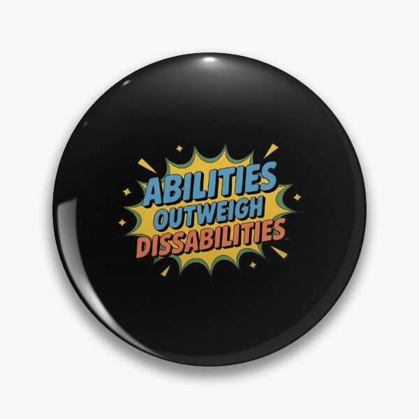Item preview, Abilities Outweigh Disabilities designed and sold by ShelFisher.