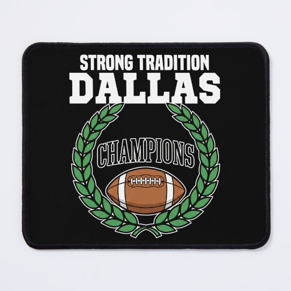 Item preview, DALLAS STRONG TRADITION - TEXAS FOOTBALL designed and sold by KEF Custom.