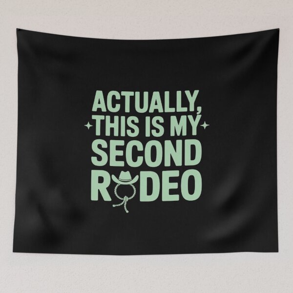 Item preview, Actually, This is My Second Rodeo - Funny Sarcastic Rodeo designed and sold by ShelFisher.