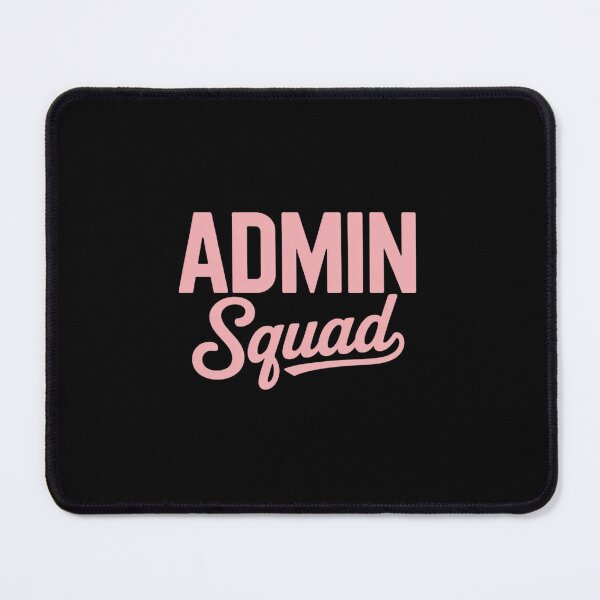 Item preview, Admin Squad Admin Team Assistant Administrative Assistant designed and sold by ShelFisher.