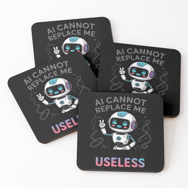 Item preview, AI Cannot Replace me I'm Already Useless Robot designed and sold by Sandrhaus.