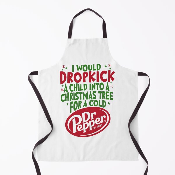 Item preview, I Would Dropkick Into A Christmas Tree For A Cold Dr Pepper designed and sold by pansak.