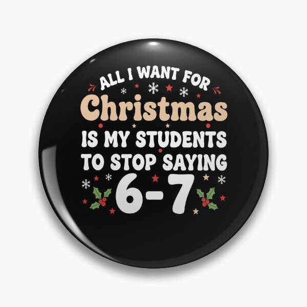 Item preview, All I Want For Christmas Is My Students To Stop Saying 67 6-7 67 Six Seven designed and sold by pansak.